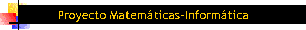 Proyecto Matemáticas-Informática